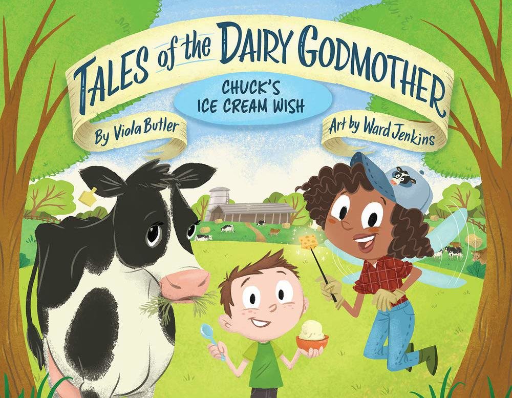 “Tales of the Dairy Godmother: Chuck’s Ice Cream Wish” by Viola Butler is the 2021 New York Agricultural Literacy Week book selection.